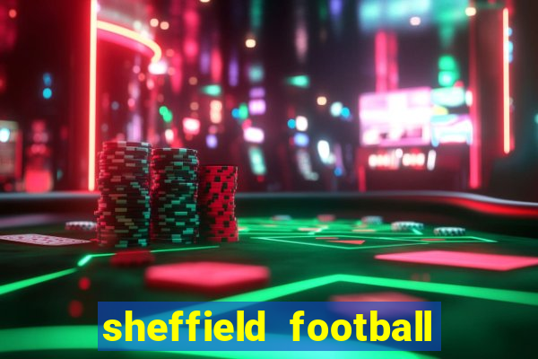 sheffield football club was