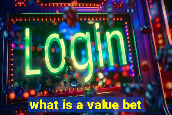 what is a value bet