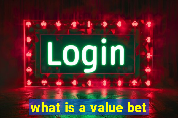 what is a value bet