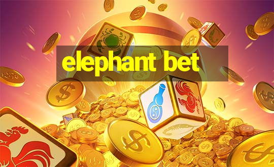 elephant bet