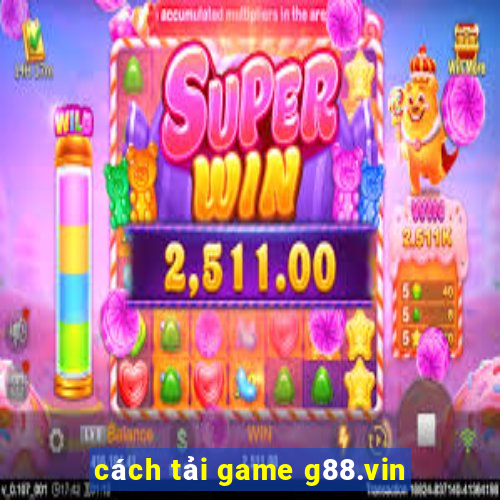 cách tải game g88.vin