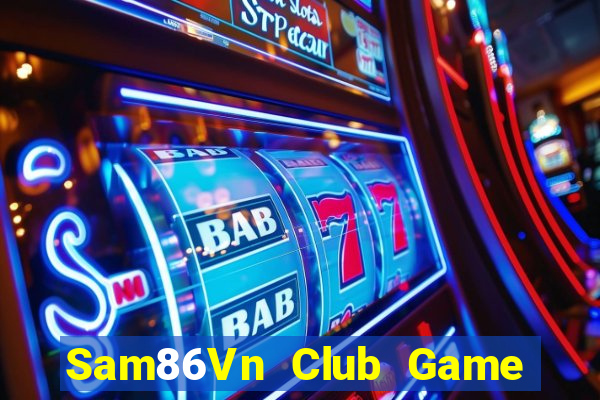 Sam86Vn Club Game Bài B52