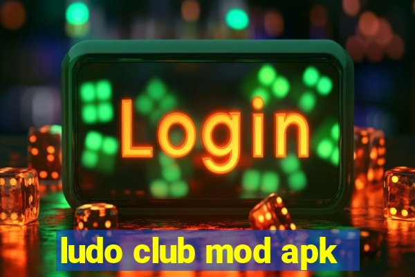 ludo club mod apk