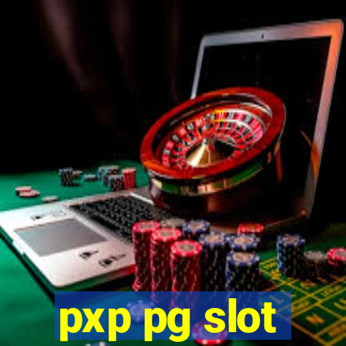 pxp pg slot