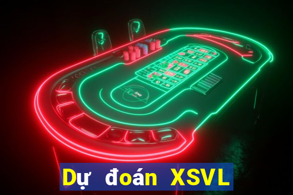 Dự đoán XSVL ngày 8