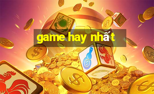 game hay nhất