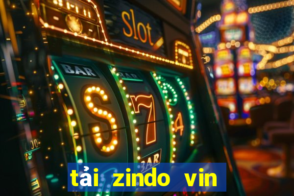 tải zindo vin zin apk