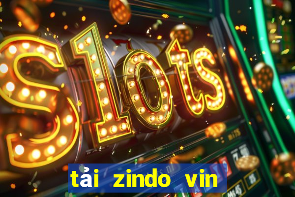 tải zindo vin zin apk