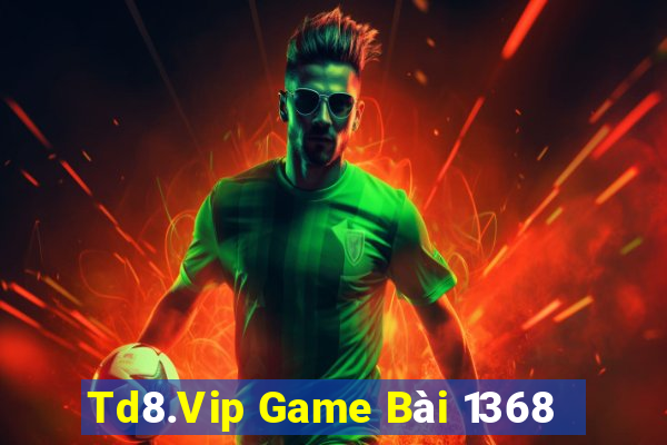 Td8.Vip Game Bài 1368