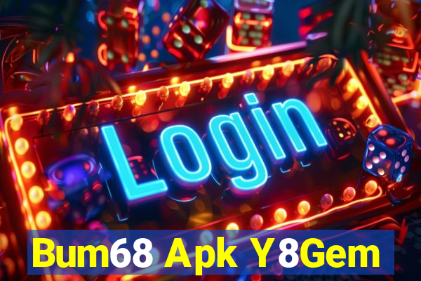 Bum68 Apk Y8Gem