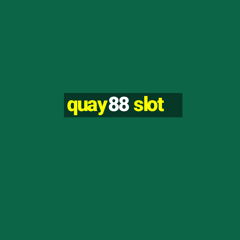 quay88 slot