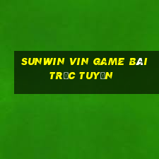 Sunwin Vin Game Bài Trực Tuyến