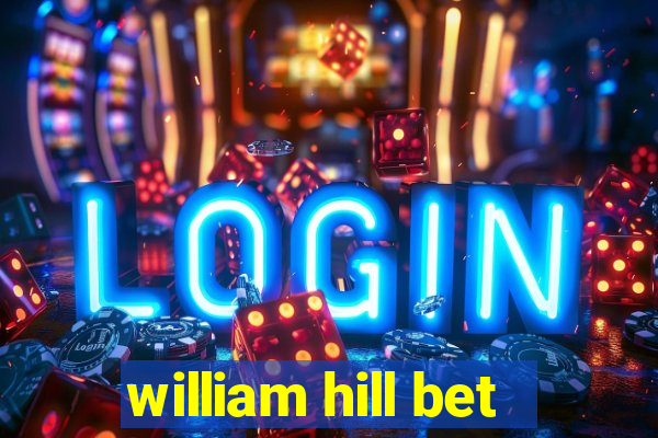 william hill bet