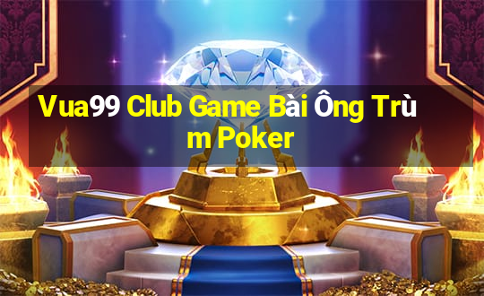 Vua99 Club Game Bài Ông Trùm Poker