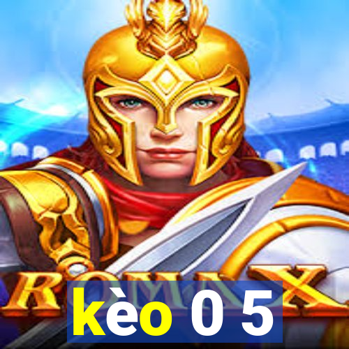 kèo 0 5