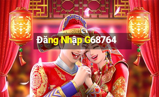 Đăng Nhập G68764