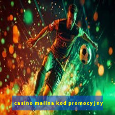 casino malina kod promocyjny