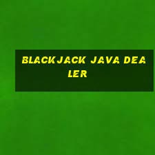 blackjack java dealer