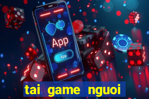 tai game nguoi nhen 3d