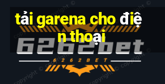 tải garena cho điện thoại