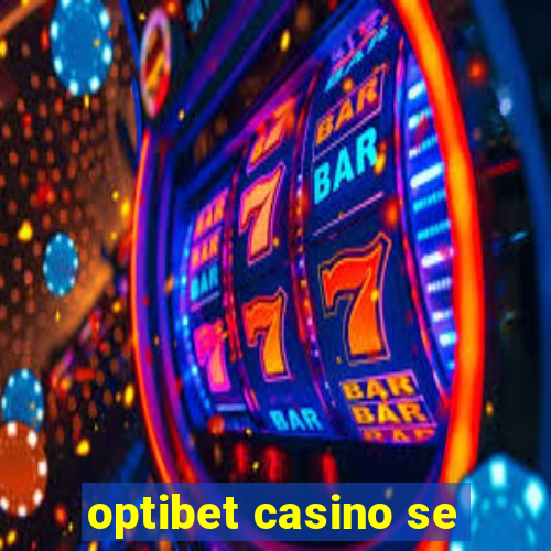 optibet casino se