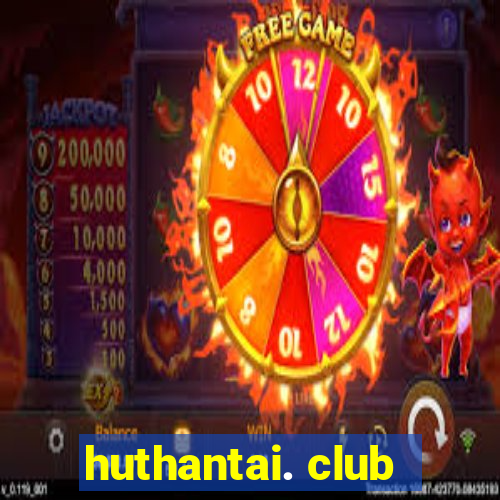 huthantai. club