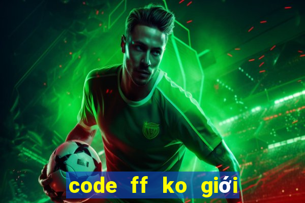 code ff ko giới hạn 2021 alok