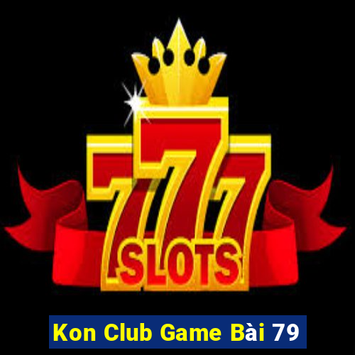 Kon Club Game Bài 79