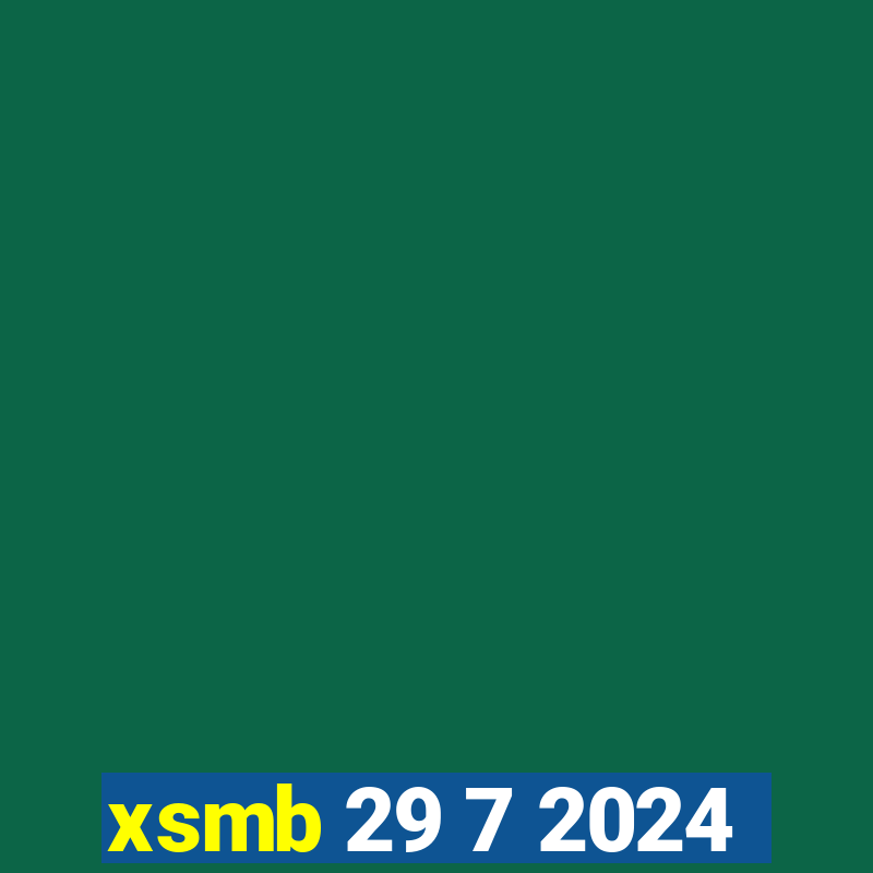 xsmb 29 7 2024