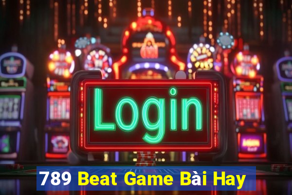 789 Beat Game Bài Hay