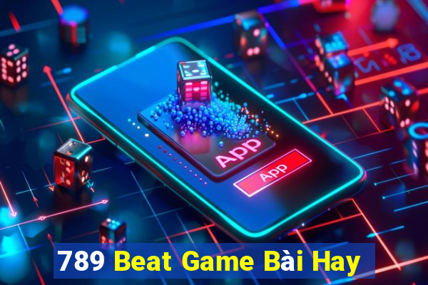 789 Beat Game Bài Hay