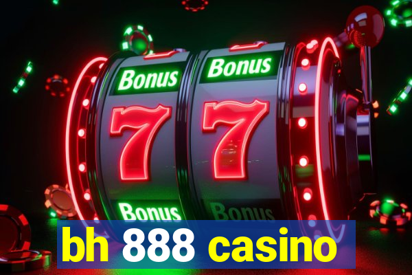 bh 888 casino