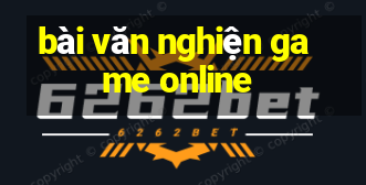 bài văn nghiện game online