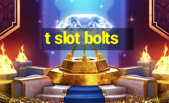 t slot bolts