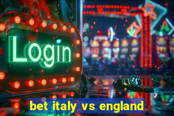 bet italy vs england