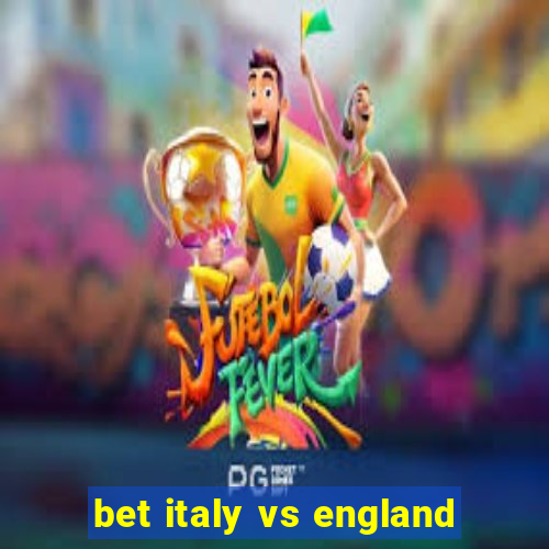 bet italy vs england