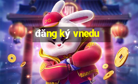 đăng ký vnedu