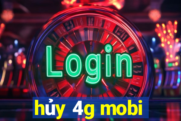 hủy 4g mobi