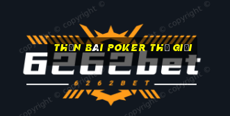 thần bài poker thế giới