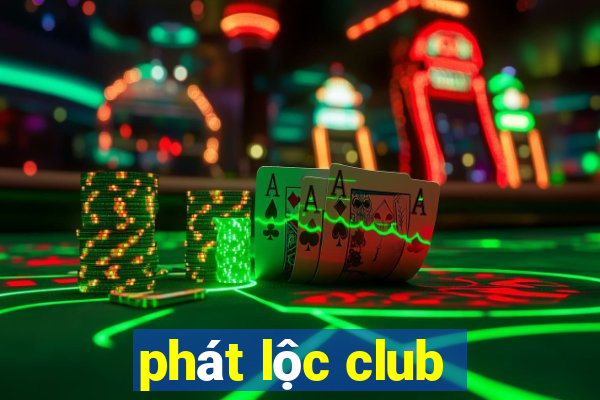 phát lộc club