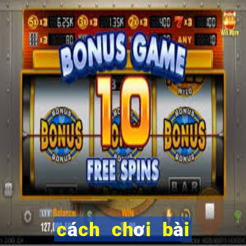 cách chơi bài poker mỹ