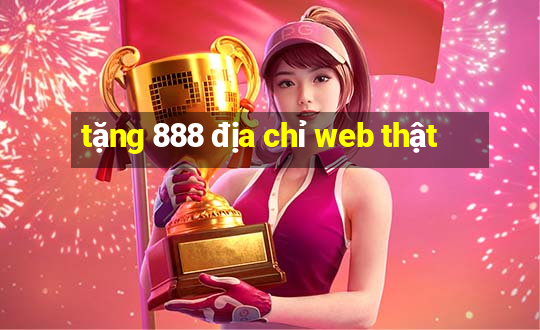 tặng 888 địa chỉ web thật