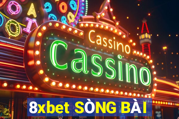 8xbet SÒNG BÀI