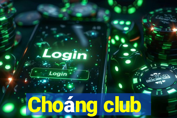 Choáng club