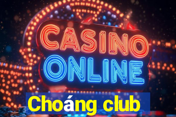 Choáng club