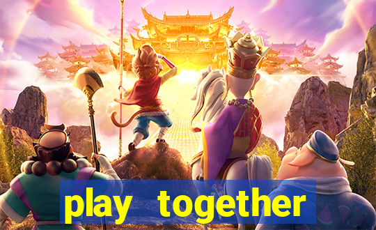 play together online không cần tải