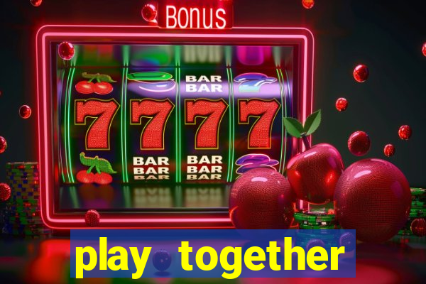 play together online không cần tải