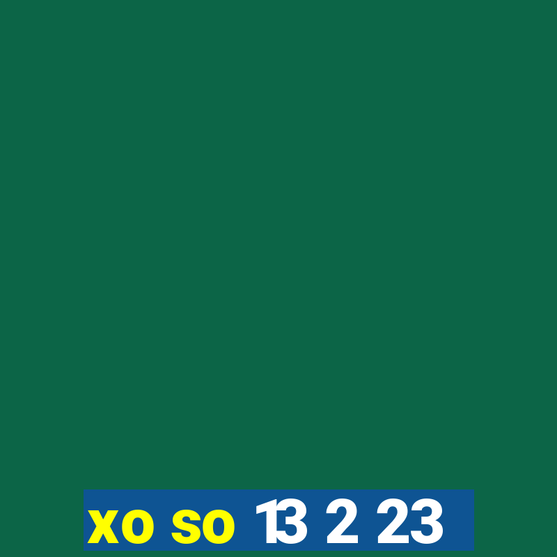 xo so 13 2 23