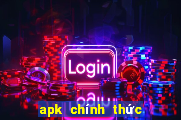 apk chính thức tải về