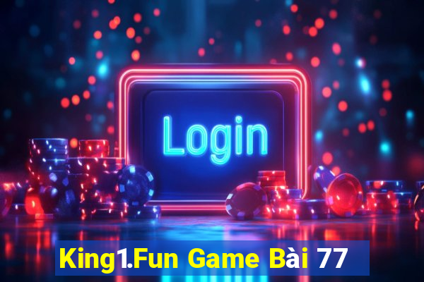 King1.Fun Game Bài 77